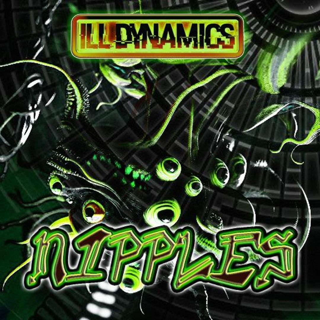 Ill Dynamics - Nipples